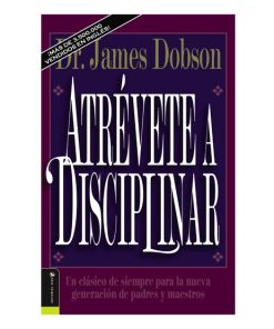 Libro Atrévete a Disciplinar por James Dobson