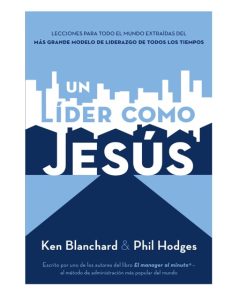 Libro Un líder como Jesús por Ken Blanchard y Phil Hodges