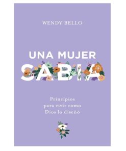 Libro Una mujer sabia por Wendy Bello