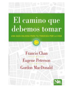 Libro El camino que debemos tomar por Francis Chan y Biil Hybels
