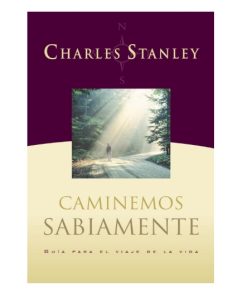 Libro Caminemos sabiamente por Charles Stanley
