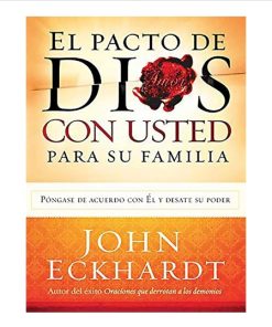 Libro El Pacto de Dios con Usted para su Familia por John Eckhardt