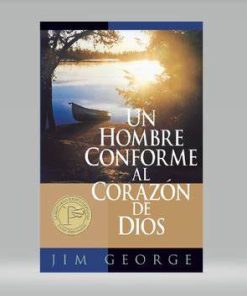 Libro Un hombre conforme al corazón de Dios por Jim George